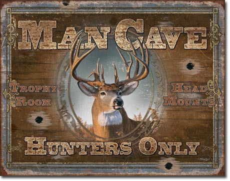 "Man Cave Hunters Only" Tin Sign
